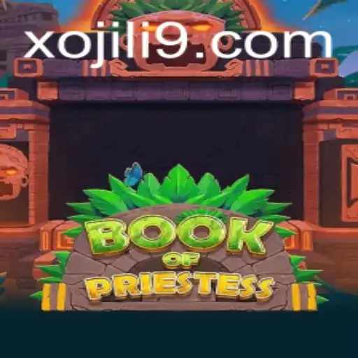 A Thrilling Journey: Exploring Book of Priestess and the Enigmatic Xojili