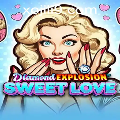 Explore the Thrills of DiamondExplosionSweetLove: A Game-Changing Experience